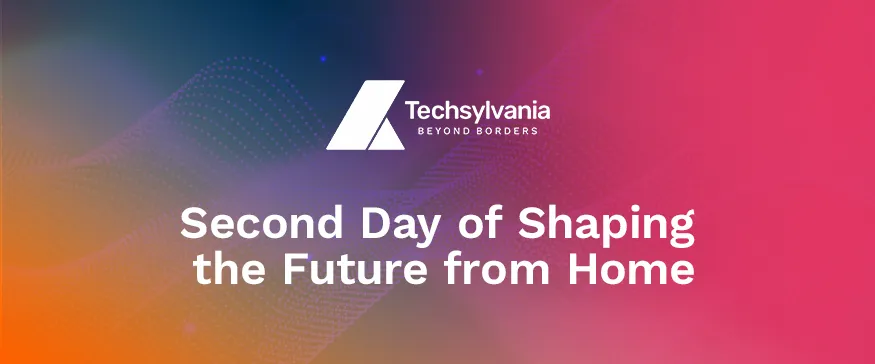 Techsylvania 2020 in Retrospective (Part II) — There Had Never Been a Day Like This